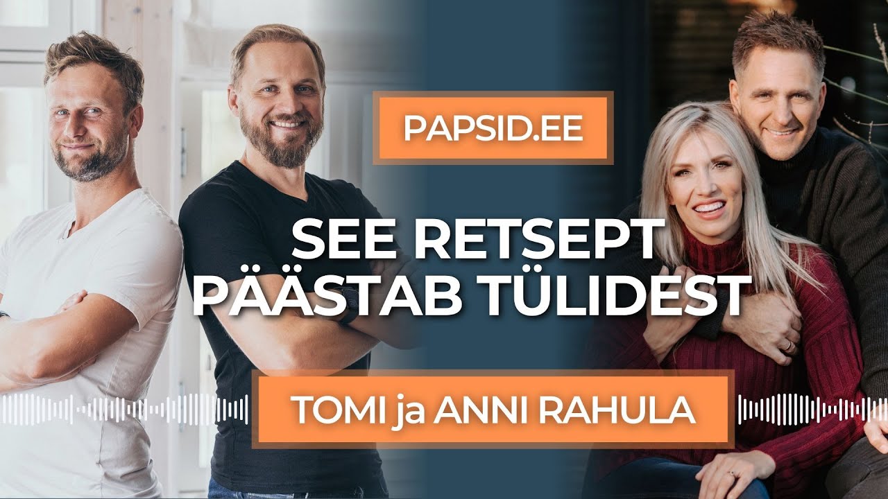#24 &ndash; Anni ja Tomi Rahula: Teekond riietusruumist kolme lapse ja armastuseni, mis ei vaja draamat