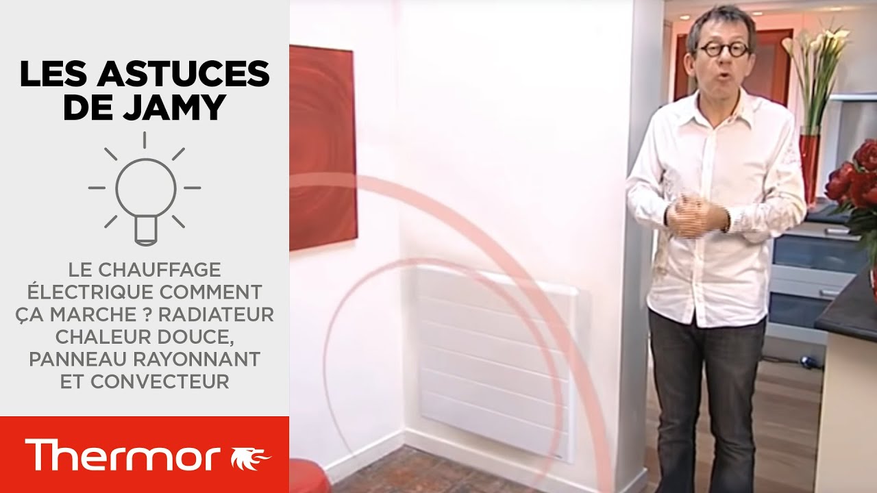Le chauffage électrique comment ça marche ? Radiateur chaleur douce, panneau rayonnant et convecteur
