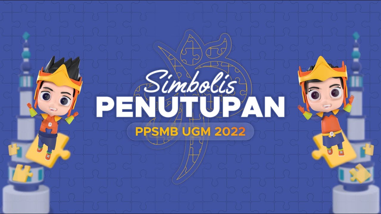 Simbolis Penutupan PPSMB UGM 2022