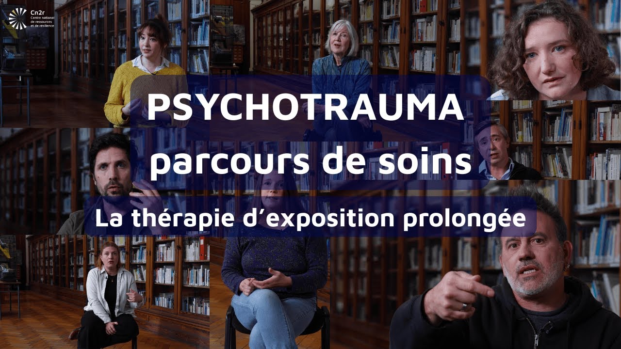 Psychotrauma : parcours de soins | Épisode 6 : la thérapie d'exposition prolongée
