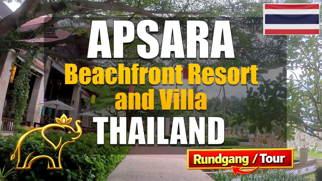 Apsara Beachfront Resort and Villa Rundgang / Tour Thailand