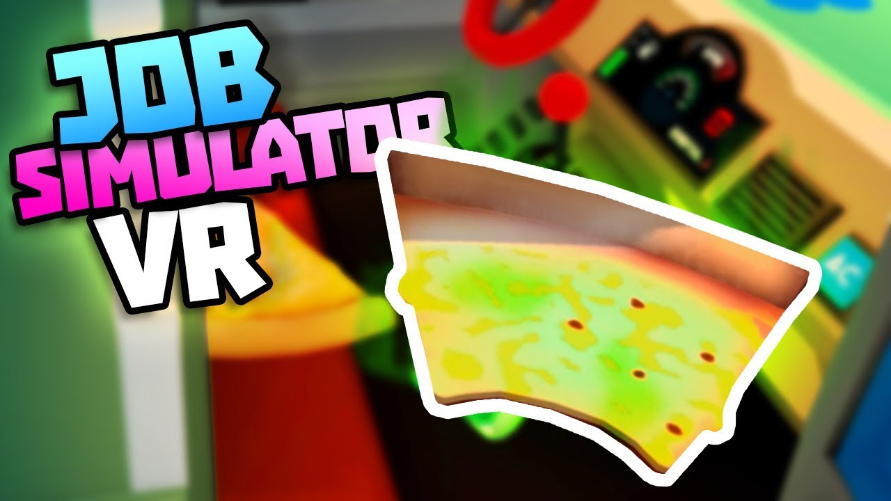 EATING MOLDY PIZZA FOUND IN CAR! - Job Simulator VR Gameplay - VR HTC Vive Gameplay