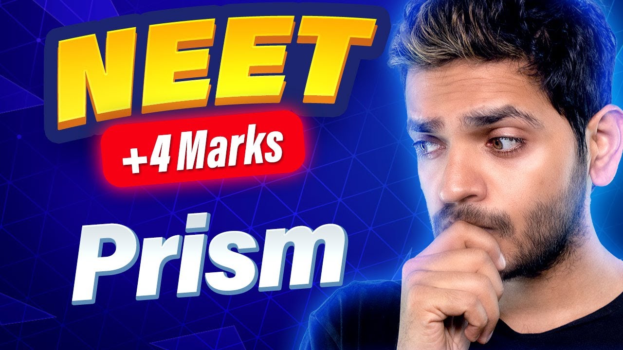 Prism  NEET PYQs | Vikrant Kirar