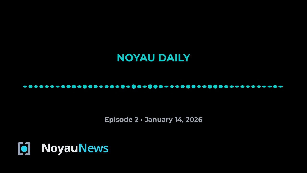 Noyau Daily #2 - January 14, 2026
