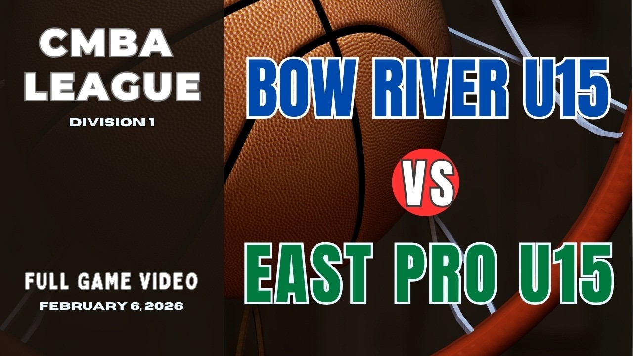 Rematch of Bow River U15 vs East Pro U15 (Div 1) CMBA