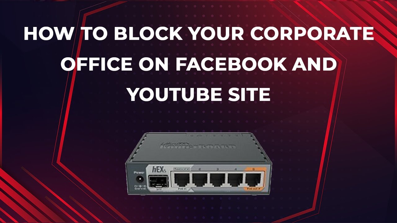 How to Block Facebook & Youtube & Specific User/IP Allow on Mikrotik Router