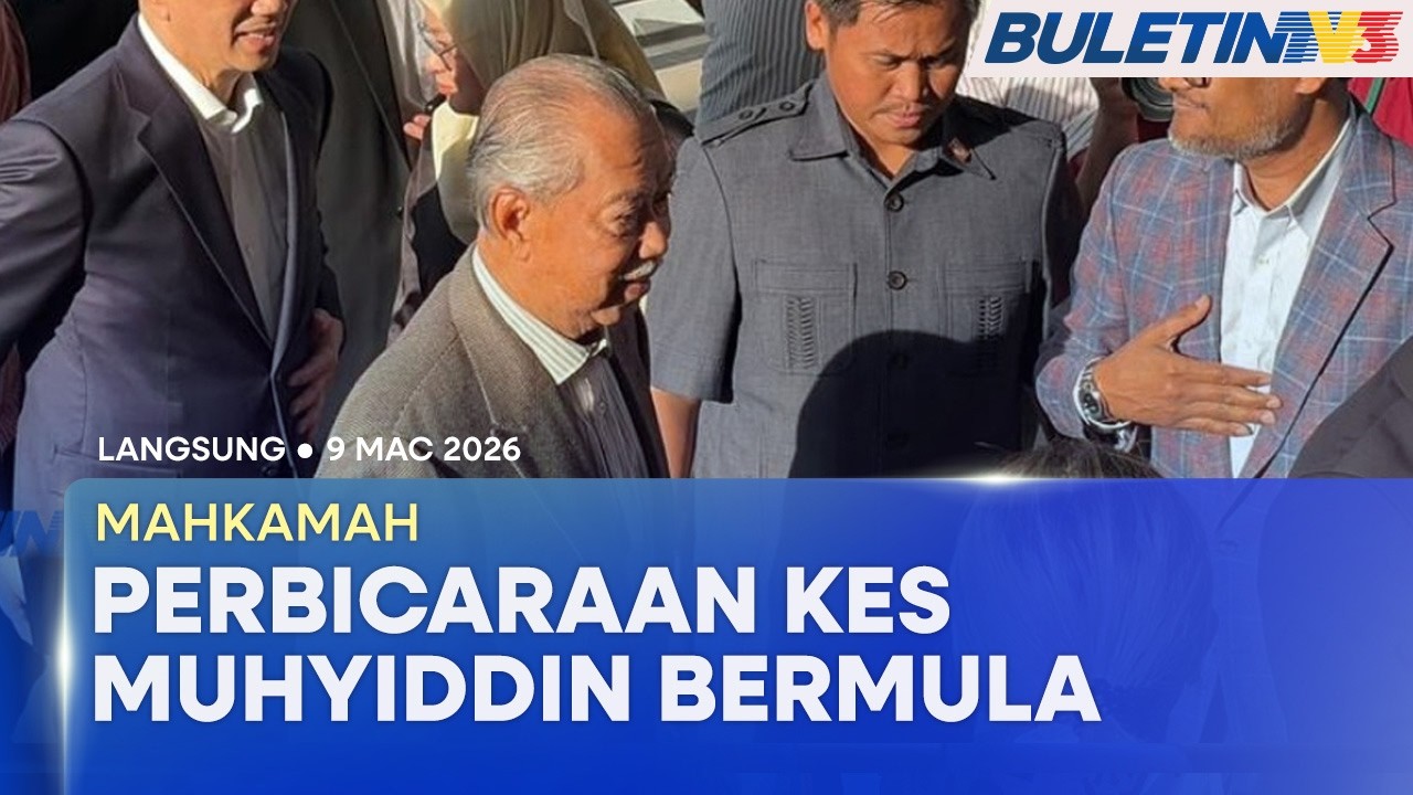 [PENUH] Perbicaraan Kes Rasuah Muhyiddin | 9 Mac 2026