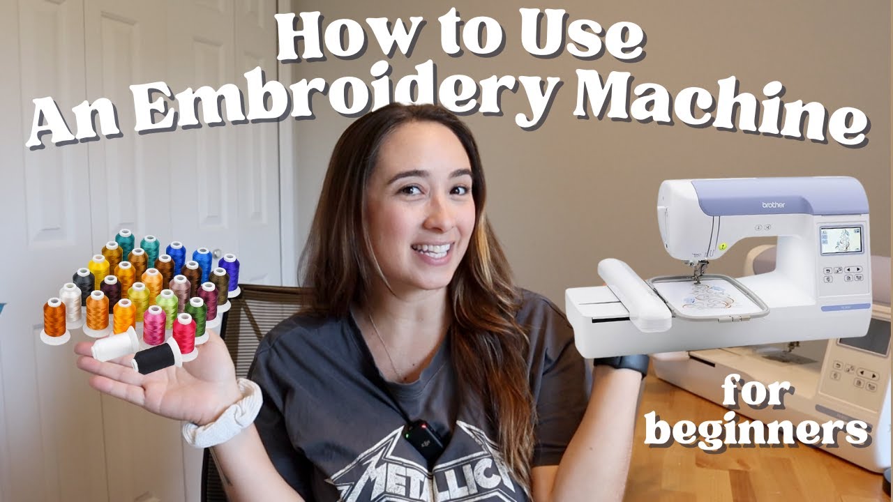 How to Use an Embroidery Machine: Beginner’s Guide