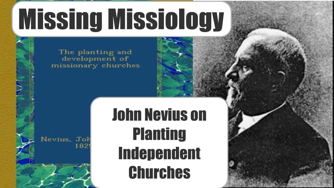 On Planting Healthy Churches:  John Nevius