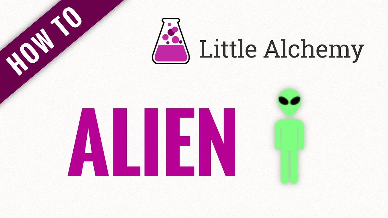 How to make an ALIEN in Little Alchemy