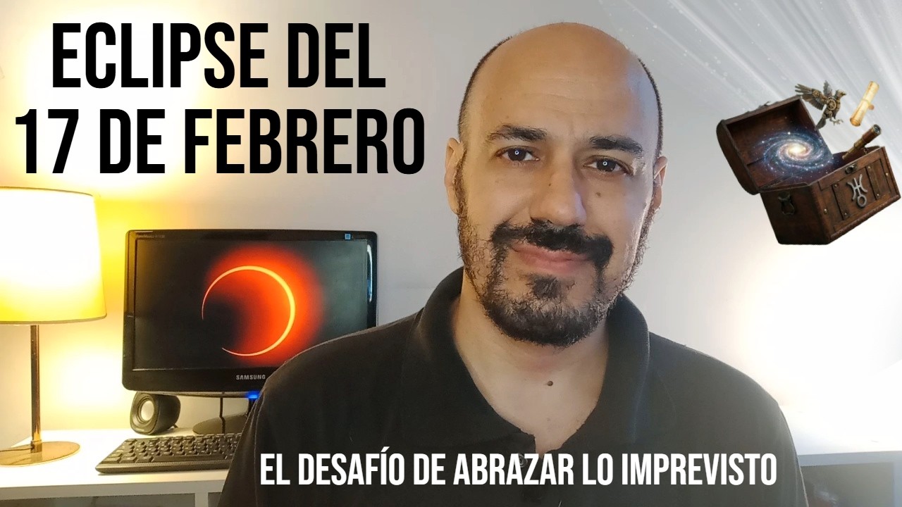 Eclipse del 17 de febrero: El desafío de abrazar lo imprevisto