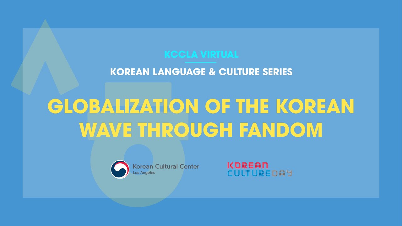 Globalization of the Korean Wave Through Fandom