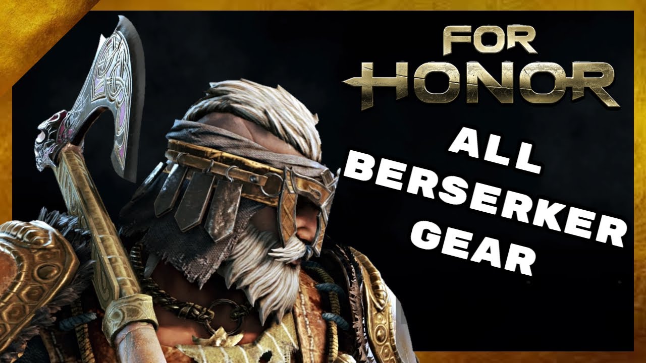 All Berserker Gear (Remastered) - For Honor