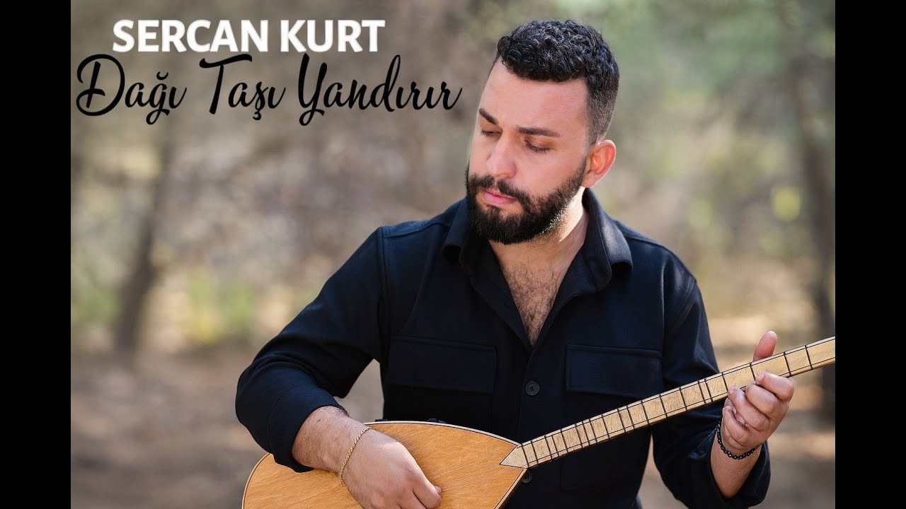 SERCAN KURT-DAĞI TAŞI YANDIRIR