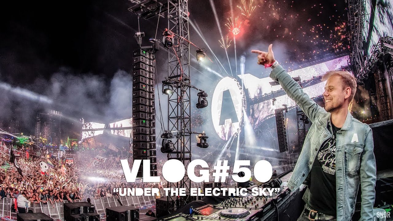 Armin VLOG #50 - Under The Electric Sky