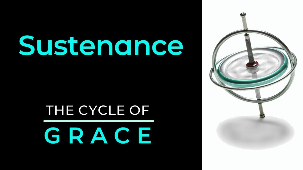 The Cycle of Grace - Sustenance - Shayla Willson