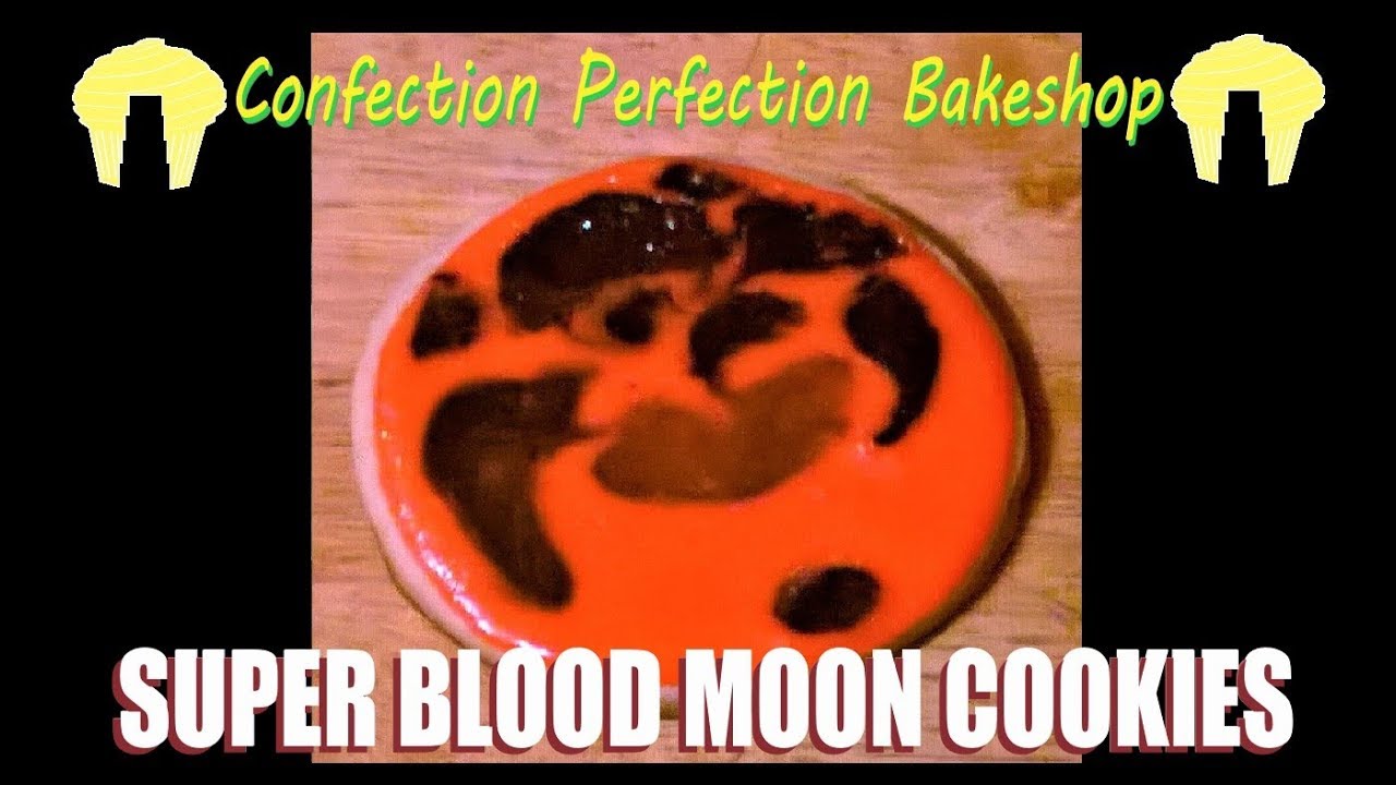 Super Blood Moon Cookies| Confection Perfection Bakeshop