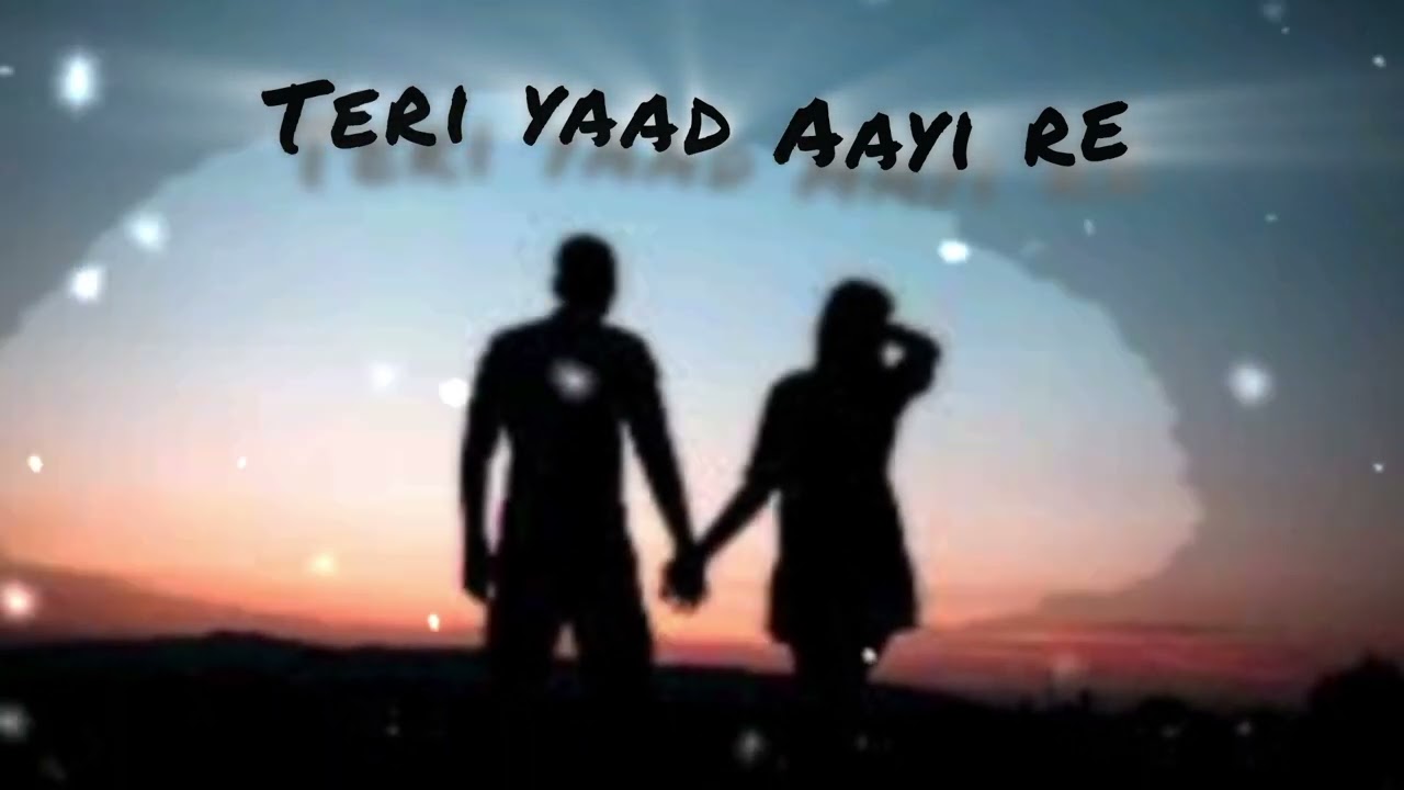 Teri yaad Aayi re/तेरी याद आई रे#love #love_status#lovemusic#lovesong#song#gana#geet