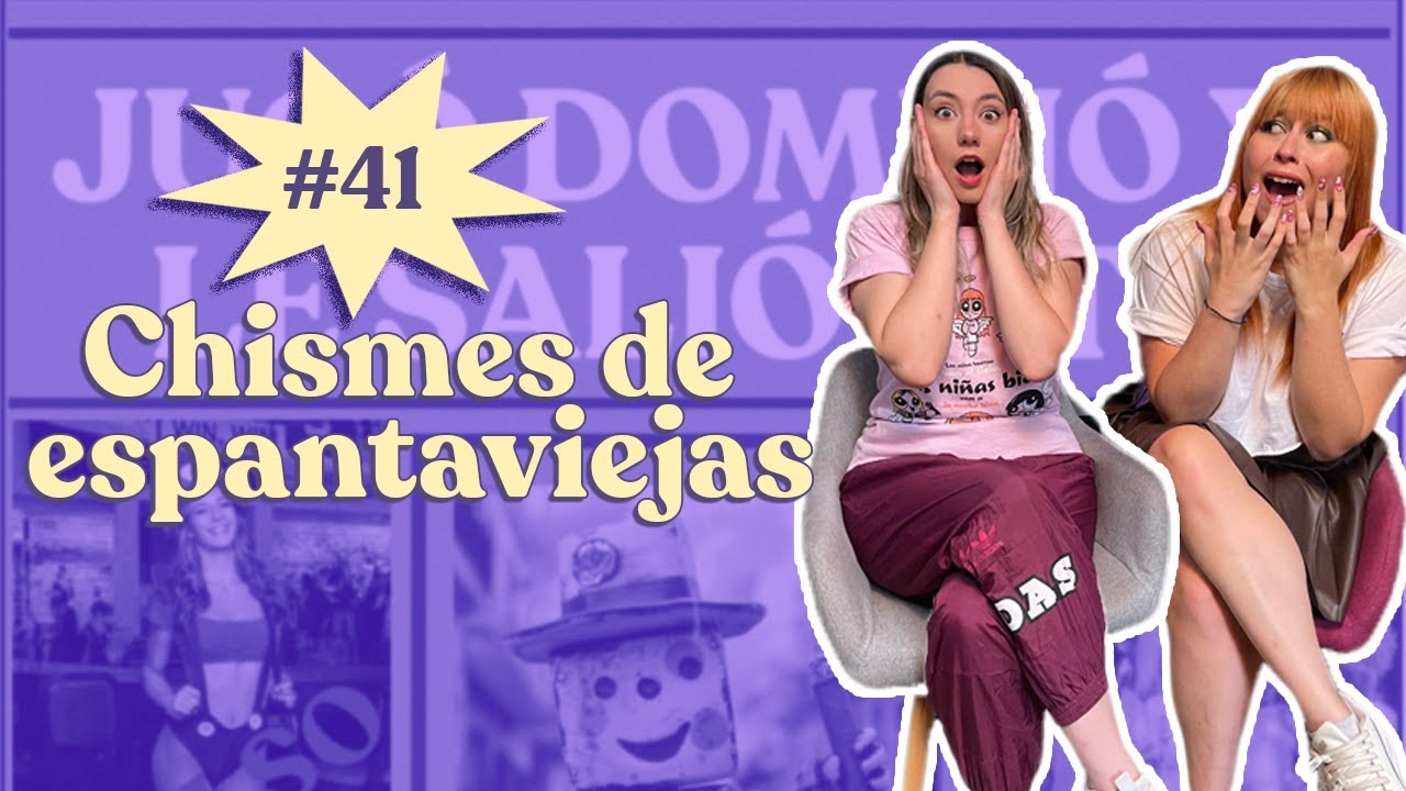 Chisme Ajeno #41: Chismes de Espantaviejas