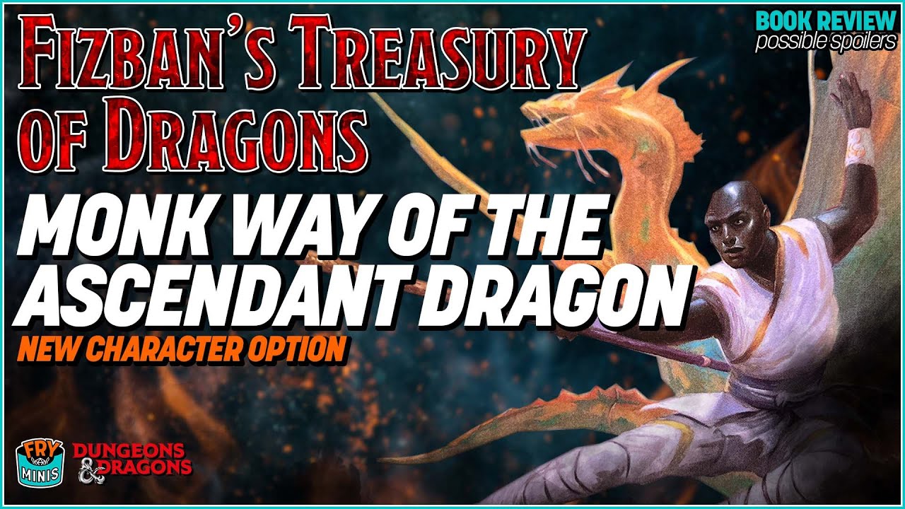 Way of the Ascendant Dragon - Fizban's Treasury of Dragons