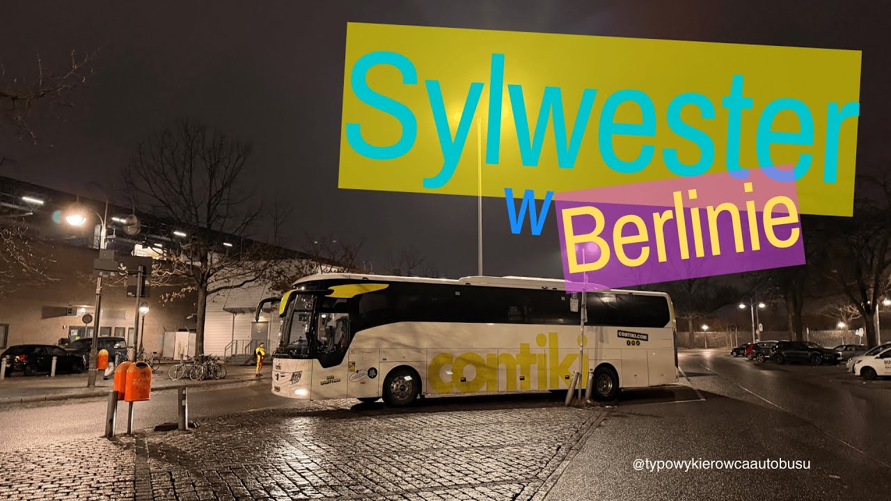 SYLWESTER W BERLINIE I NOCNA EWAKUACJA HOTELU - autokarowa POV w ostatni dzień roku