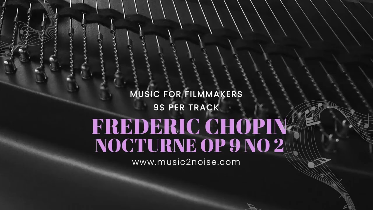 Chopin  Nocturne op 9 No 2 / Royalty Free Music