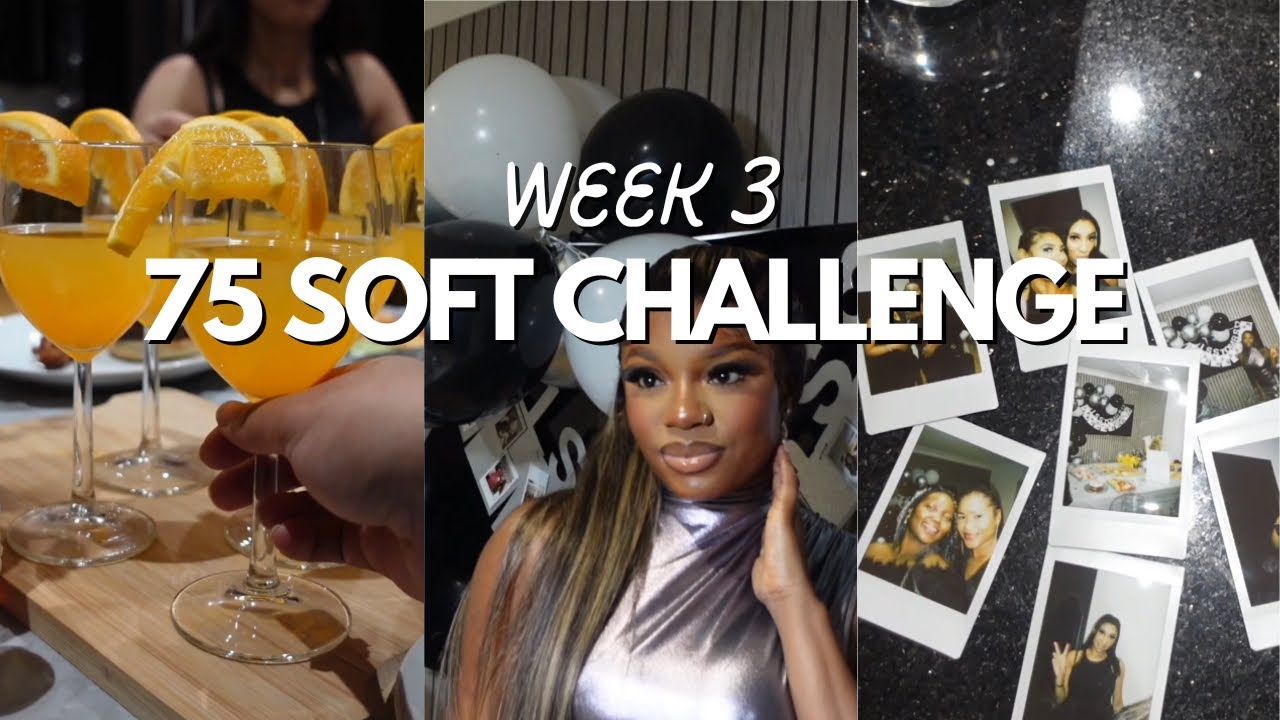 Week 3 of the 75 SOFT CHALLENGE | hen party vlog