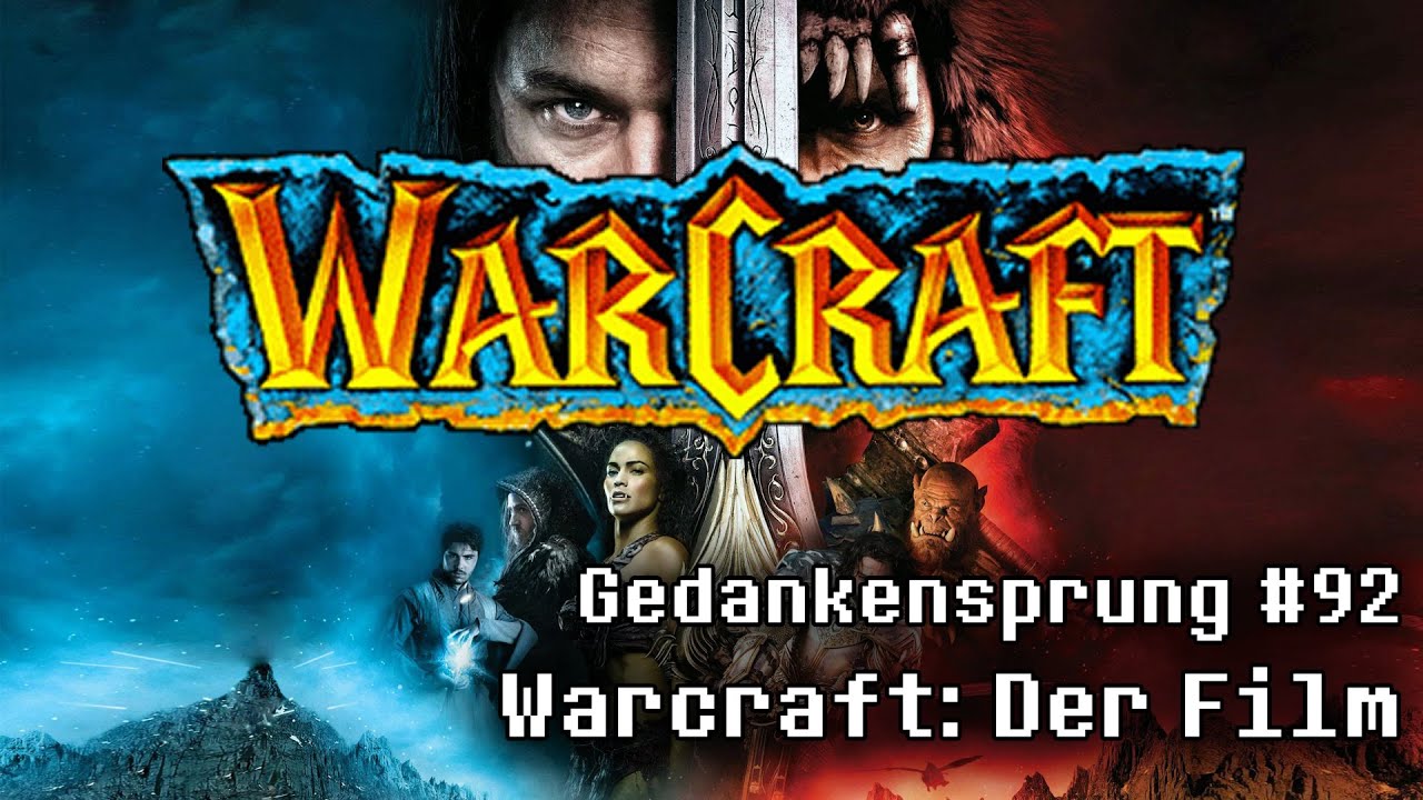 WARCRAFT: DER FILM ~ Gedankensprung #92 (Podcast)