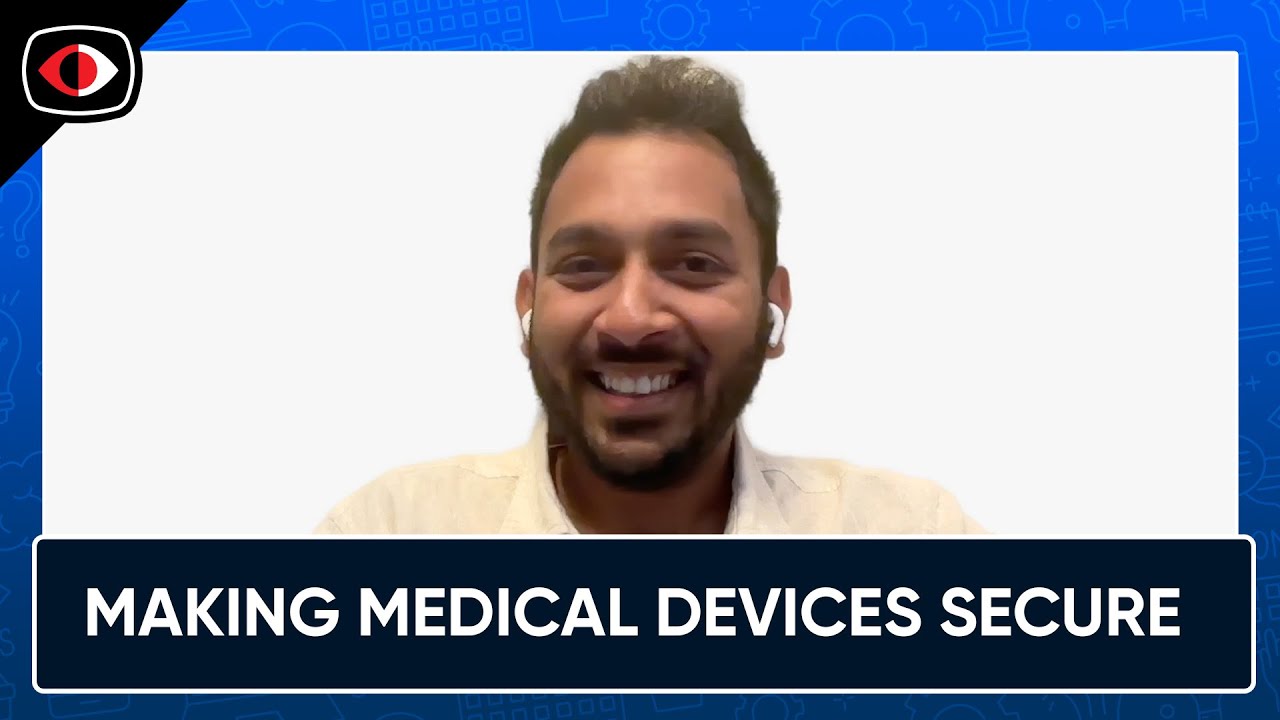Making Medical Devices Secure - Tamil Mathi - ASW #373