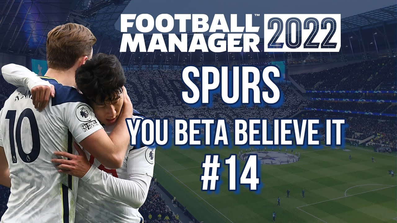 The End - Champions??? - Spurs You Beta Believe It - Ep 14 - FM22 - Football Manager 2022