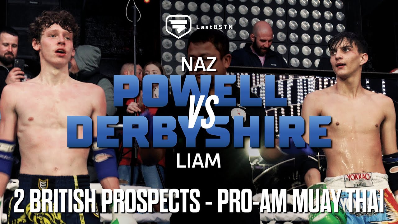 Naz Powell vs Liam Derbyshire - 🇬🇧 2 Very Talented British Prospects Pro-Am Muay Thai Rules 🇬🇧