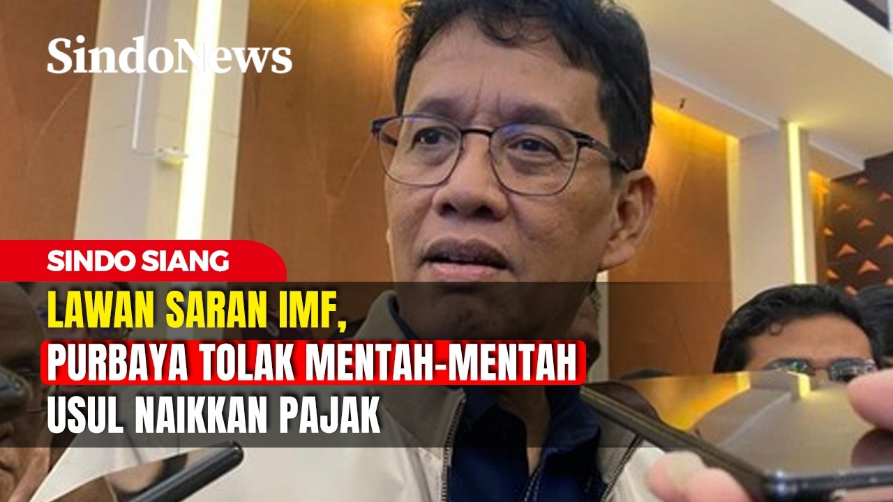 Lawan Saran IMF, Purbaya Tolak Mentah-mentah Usul Naikkan Pajak | Sindo Siang | 22/02