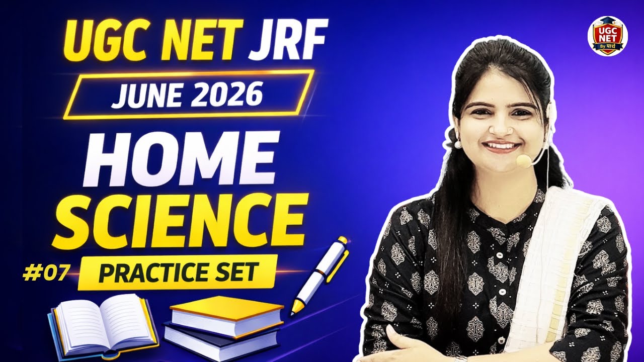 UGC NET JRF JUNE 2026 HOME SCIENCE PRACTICE SET 07 BY JYOTI MAM