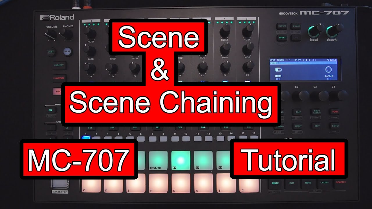 Scene & Scene Chaining Roland MC 707 Tutorial