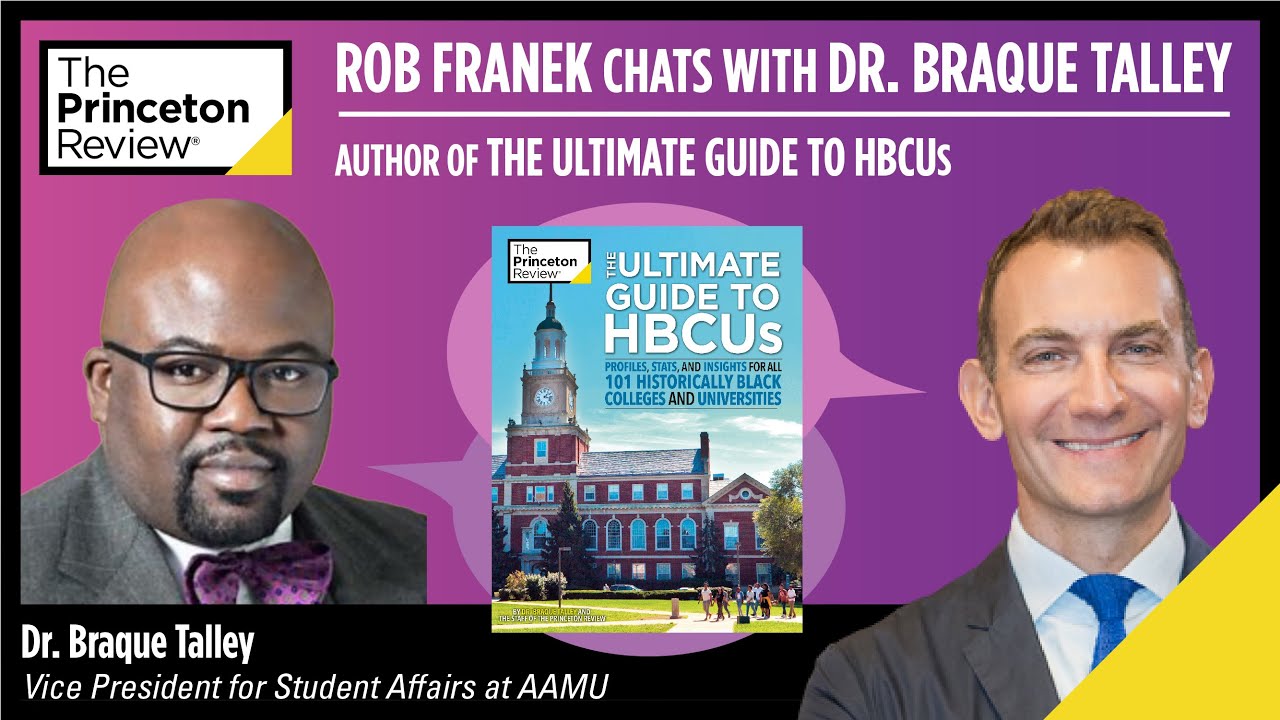 The Ultimate Guide to HBCUs | Dr. Braque Talley & Rob Franek: A Conversation | The Princeton Review