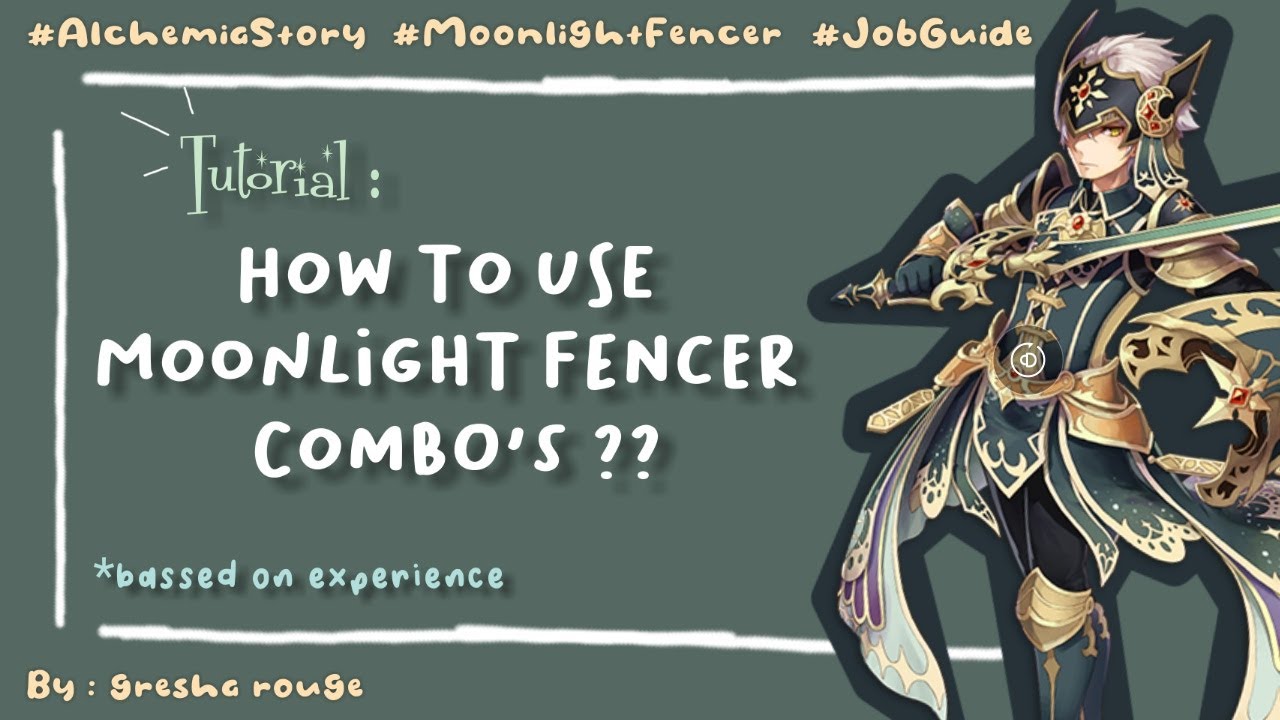 ☆Moonlight Fencer Combo's ～Alchemia Story #alchemiastory #jobguide #mmorpg