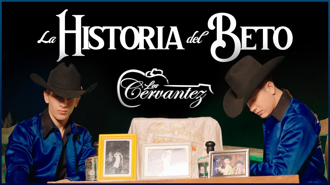 Los Cervantez – La Historia Del Beto (Video Oficial)