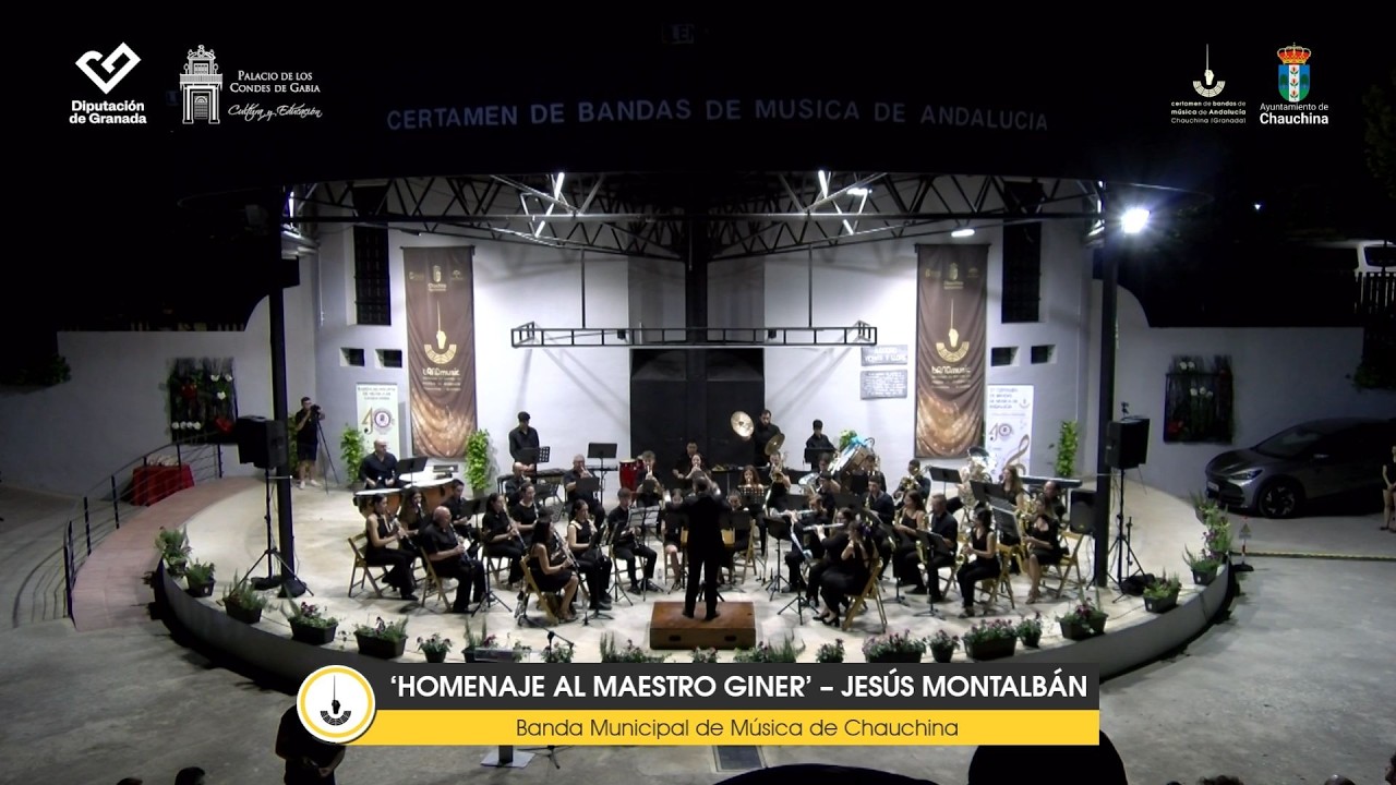 37 CBMA - Homenaje al Maestro Giner - Banda Municipal de Música de Chauchina