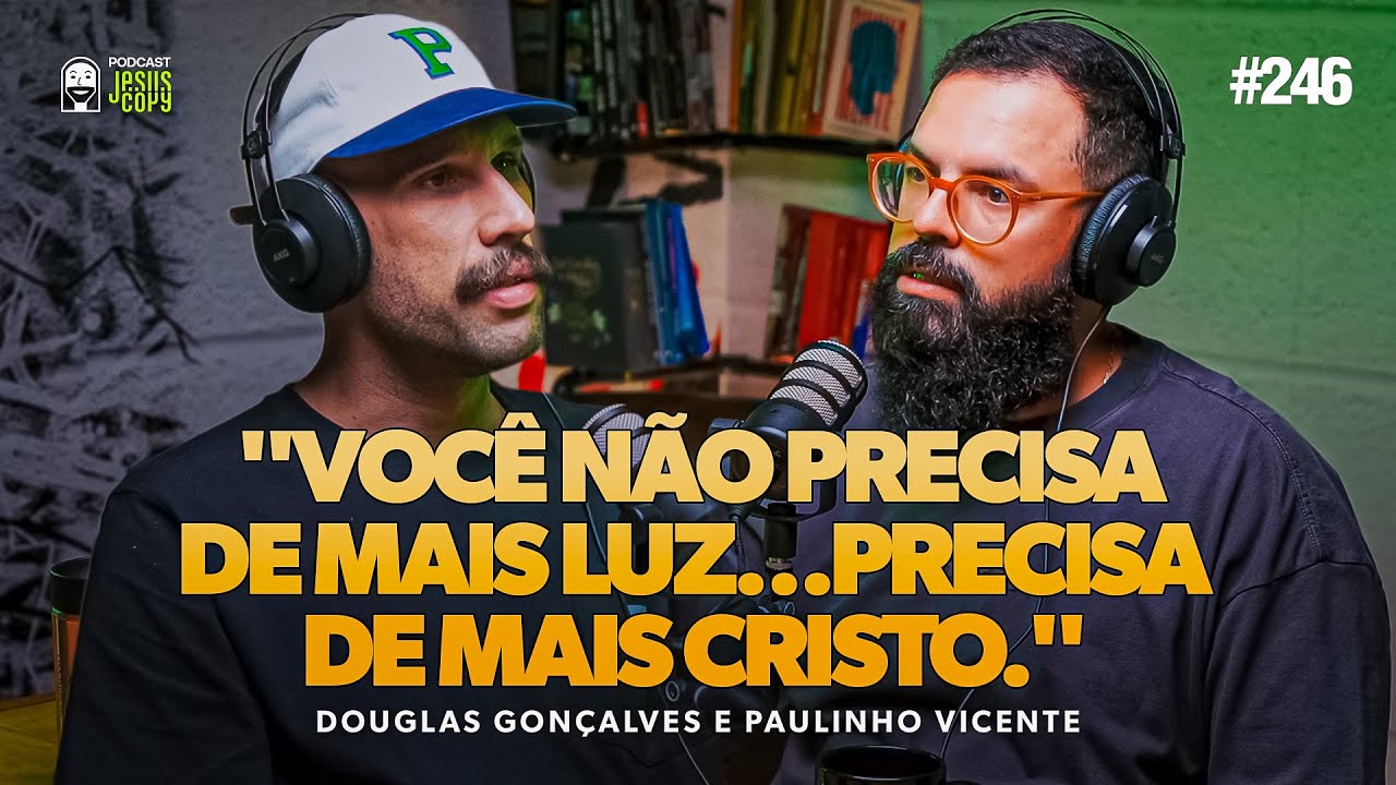 PAULO VICENTE (Segunda Participa&ccedil;&atilde;o) com Douglas Gon&ccedil;alves no Podcast Jesuscopy