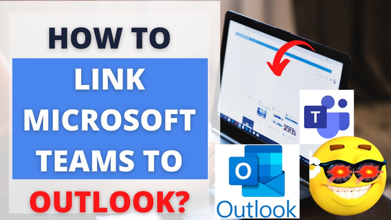 How to Link Microsoft Teams to Outlook?