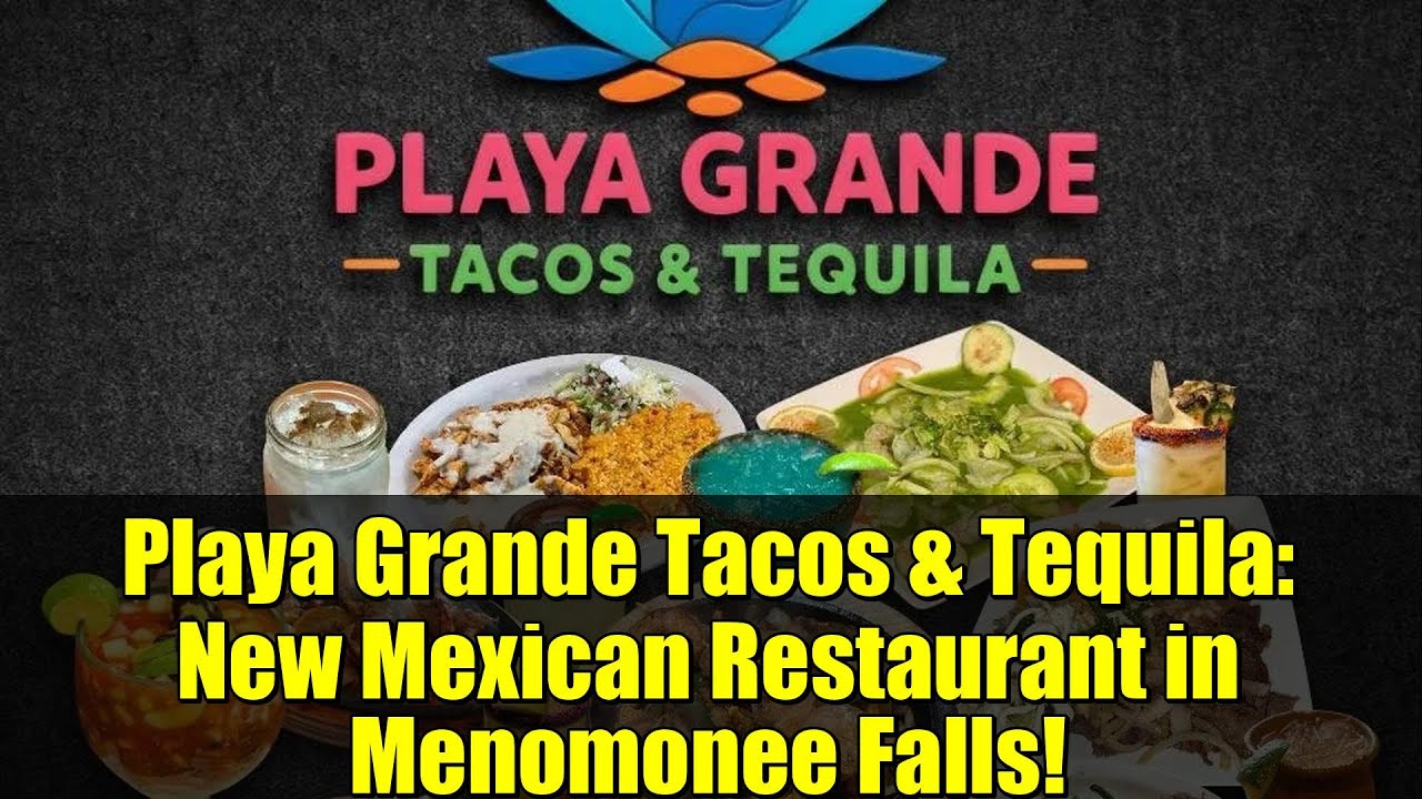 Playa Grande Tacos & Tequila: New Mexican Restaurant in Menomonee Falls!