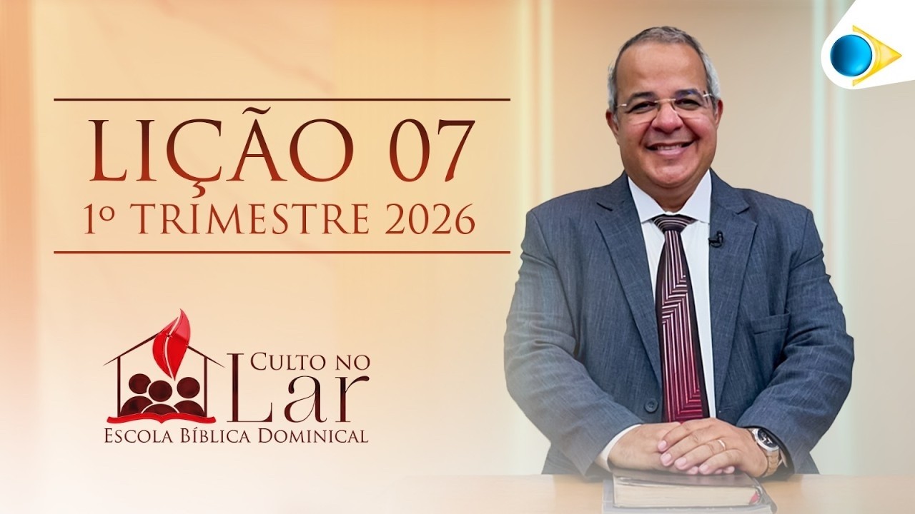EBD CULTO | 7º LIÇÃO: “A OBRA DO FILHO”