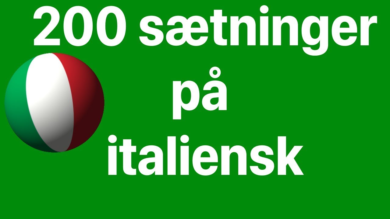 L&aelig;r italiensk: 200 s&aelig;tninger p&aring; italiensk