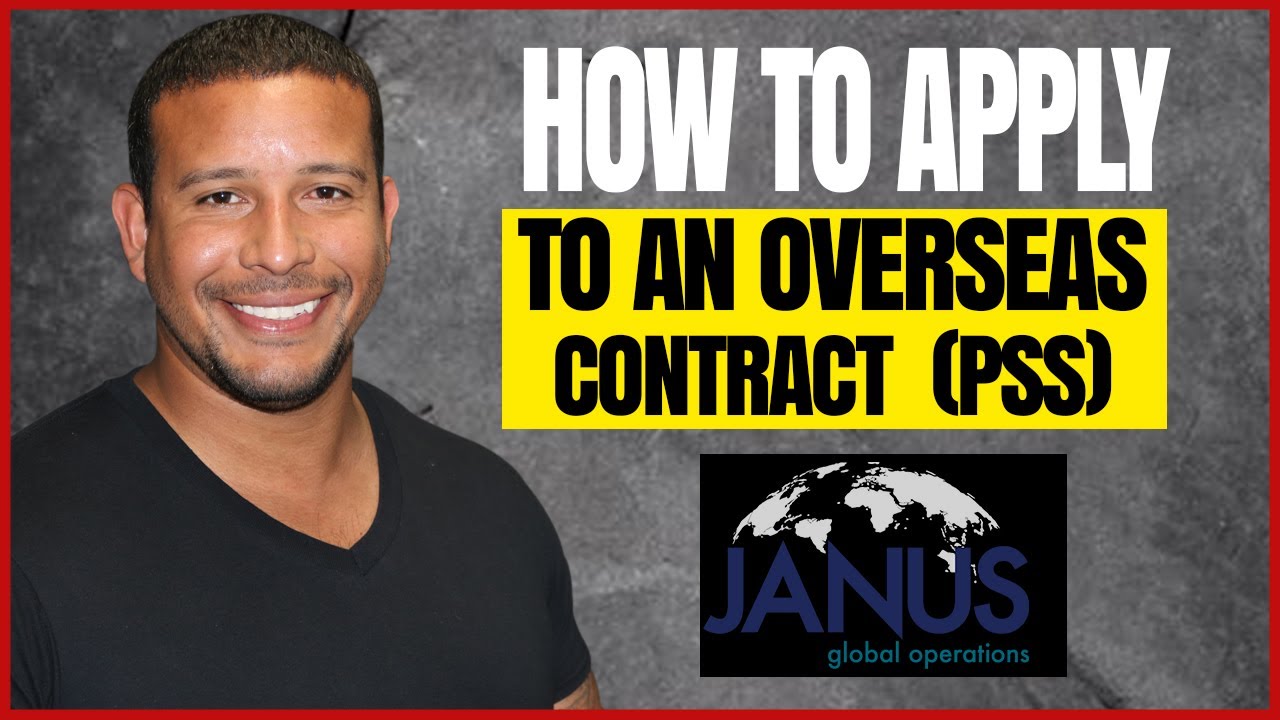 How To Apply For An Overseas Contract (PSS) - Janus Global Operations