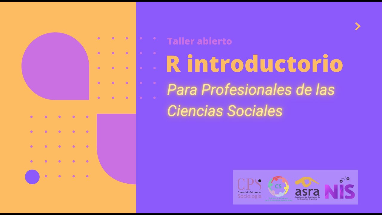 Taller Abierto de R introductorio para Profesionales de las Ciencias Sociales