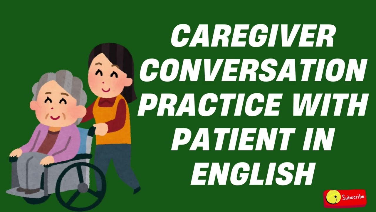 English Phrases for Caregivers: Boost Your Communication Skills