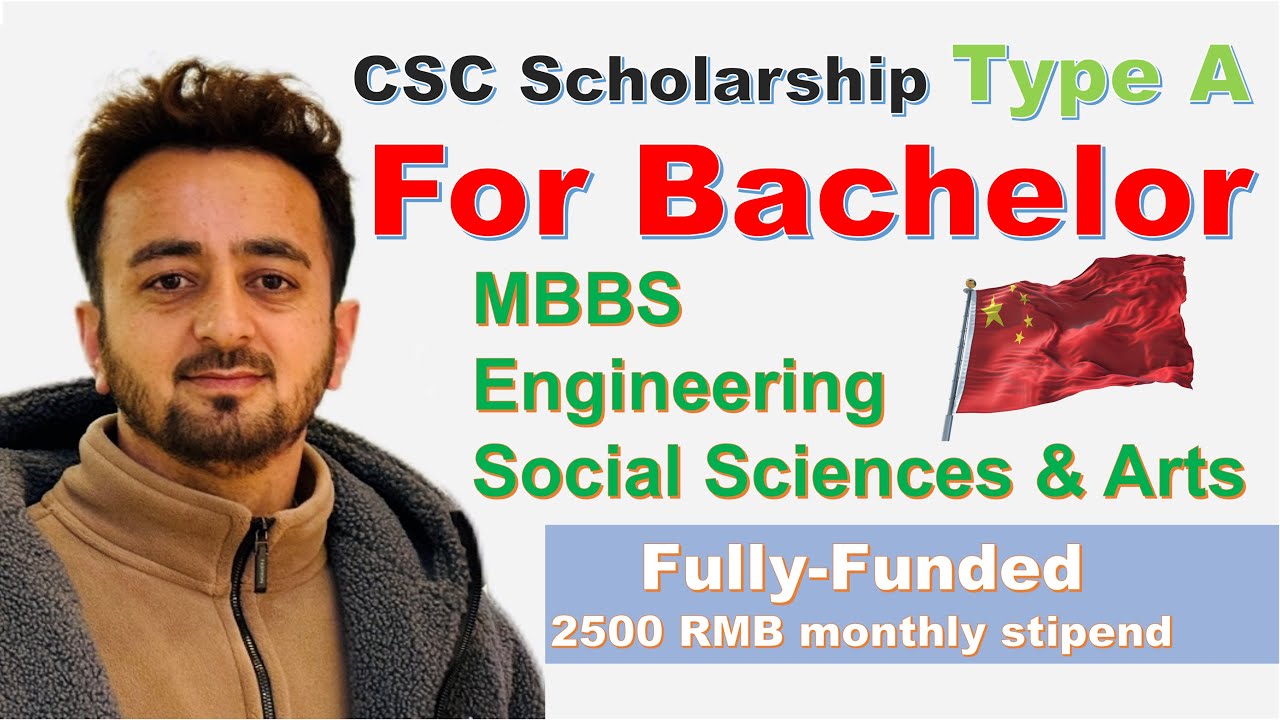 CSC Scholarship Type A for Bachelors || Fully-funded for MBBS, Engineering & Arts || no HSK needed