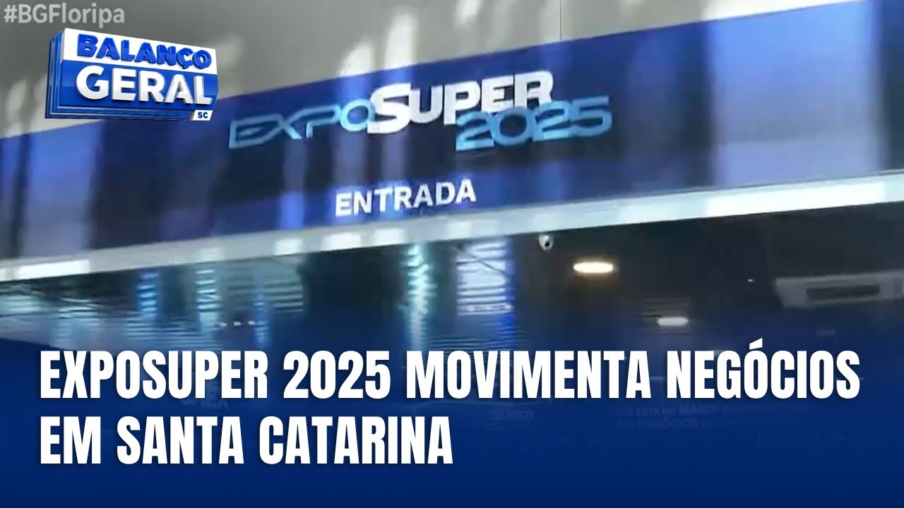 ExpoSuper 2025 come&ccedil;a em SC com novidades do varejo e supermercados