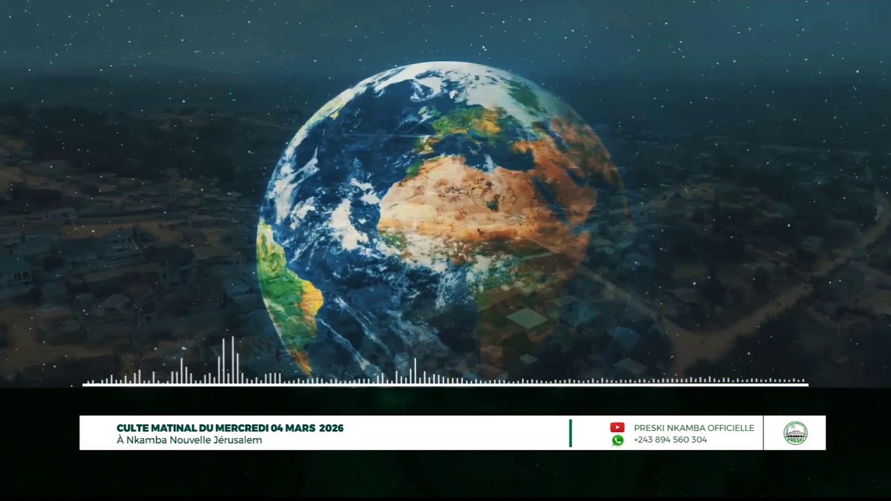 CULTE MATINAL DU 04 MARS 2026 À NKAMBA NOUVELLE JÉRUSALEM