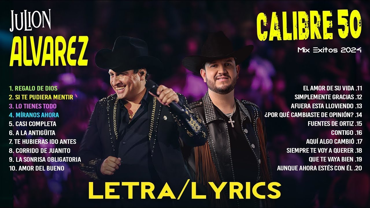 Julion Alvarez y Calibre 50 Grandes éxitos 2024 (Letra) Musica Romantica - Musica de Banda 2024